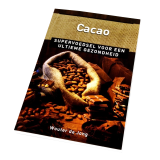 Cacao - Supervoedsel voor een ultieme gezondheid